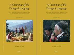 Languages of the Greater Himalayan Region, Volume 6: A Grammar of the Thangmi Language by Mark Turin, 9789004155268