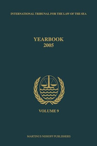 Yearbook International Tribunal for the Law of the Sea, Volume 9 (2005) by International Tribunal for the Law of th, 9789004155893