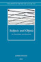Subjects and Objects (Art, Essentialism, and Abstraction) by Jeffrey Strayer, 9789004157149