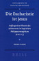 Die Eucharistie ist Jesus (Anfänge einer Theorie des Sakraments im koptischen Philippusevangelium (NHC II 3)) by Herbert Schmid, 9789004160965