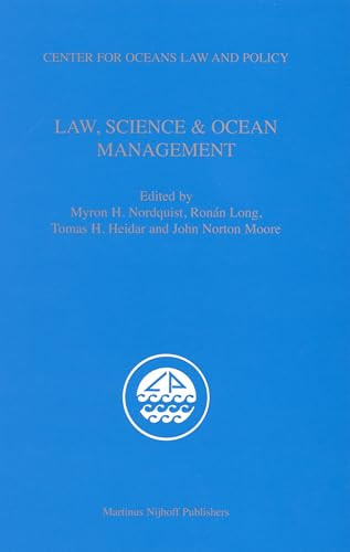 Law, Science & Ocean Management by Myron Nordquist, Ronán Long, Tomas Heidar, John Norton Moore, 9789004162556