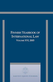 Finnish Yearbook of International Law, Volume 16 (2005) by Jan Klabbers, Katja Creutz, 9789004162976