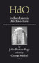 Indian Islamic Architecture (Forms and Typologies, Sites and Monuments) by George Michell, John Burton-Page, 9789004163393