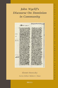 John Wyclif's Discourse on Dominion in Community by Elemér Boreczky, 9789004163492