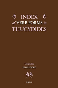 Index of Verb Forms in Thucydides by Peter Stork, 9789004164390