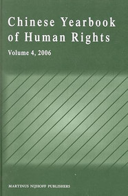 Chinese Yearbook of Human Rights, Volume 4 (2006) by Sun Shiyan, Bi Xiaoqing, 9789004165168