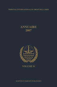 Annuaire Tribunal international du droit de la mer, Volume 11 (2007) by International Tribunal for the Law of th, 9789004166349