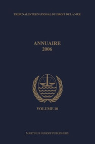 Annuaire Tribunal international du droit de la mer, Volume 10 (2006) by International Tribunal for the Law of th, 9789004166493