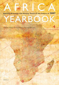 Africa Yearbook Volume 4 (Politics, Economy and Society South of the Sahara in 2007) by Klaas van Walraven, Henning Melber, Andreas Mehler, 9789004168053