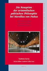 Die Rezeption der aristotelischen politischen Philosophie bei Marsilius von Padua (German Edition) by Vasileios Syros, 9789004168749