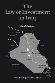 The Law of Investment in Iraq by Sami Shubber, 9789004172869