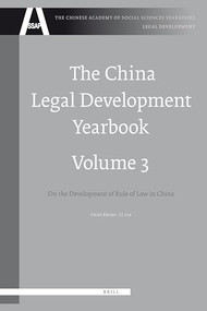 The China Legal Development Yearbook, Volume 3 (On the Development of Rule of Law in China (2008)) by Lin Li, 9789004173521