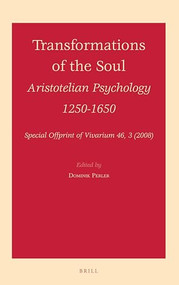 Transformations of the Soul (Aristotelian Psychology 1250-1650) by Dominik Perler, 9789004173675