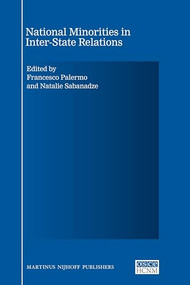 National Minorities in Inter-State Relations by Francesco Palermo, Natalie Sabanadze, 9789004175983