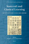 Statecraft and Classical Learning (The Rituals of Zhou in East Asian History) by Benjamin Elman, Martin Kern, 9789004177499