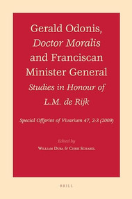 Gerald Odonis, Doctor Moralis and Franciscan Minister General (Studies in Honour of L.M. de Rijk) by William Duba, Chris Schabel, 9789004178502