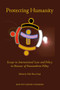 Protecting Humanity (Essays in International Law and Policy in Honour of Navanethem Pillay) by Chile Eboe-Osuji, 9789004183780