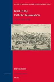 Trust in the Catholic Reformation (Genoa 1594-1664) by Thérèse Peeters, 9789004184589