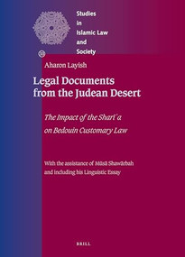 Legal Documents from the Judean Desert (The Impact of the Shari'a on Bedouin Customary Law) (Arabic Edition) by Aharon Layish, 9789004201323