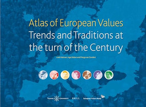 Atlas of European Values. Trends and Traditions at the turn of the Century by Loek Halman, Inge Sieben, Marga van Zundert, 9789004207059