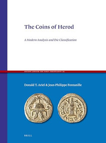 The Coins of Herod (A Modern Analysis and Die Classification) by Donald Tzvi Ariel, Jean-Philippe Fontanille, 9789004208018