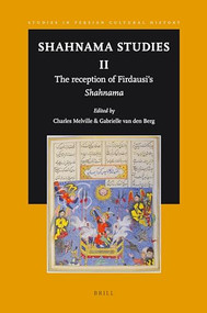 Shahnama Studies II (The reception of Firdausi's Shahnama) by Charles Melville, Gabrielle van den Berg, 9789004211278