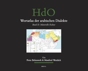 Wortatlas der arabischen Dialekte (Band II: Materielle Kultur) (Arabic Edition) by Peter Behnstedt, Manfred Woidich, 9789004211568