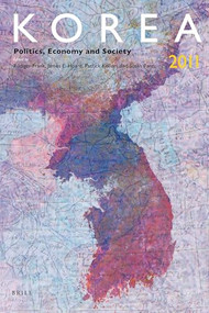 Korea 2011 (Politics, Economy and Society) by Rüdiger Frank, Jim Hoare, Patrick Köllner, Susan Pares, 9789004218185