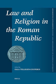 Law and Religion in the Roman Republic by Olga Tellegen-Couperus, 9789004218505
