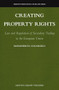 Creating Property Rights (Law and Regulation of Secondary Trading in the European Union) by Margherita Colangelo, 9789004227040