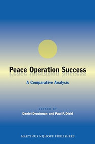Peace Operation Success (A Comparative Analysis) by Daniel Druckman, Paul F. Diehl, 9789004227118