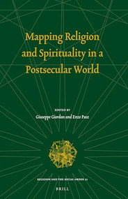 Mapping Religion and Spirituality in a Postsecular World by Giuseppe Giordan, Enzo Pace, 9789004230224