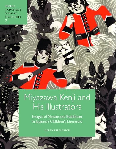 Miyazawa Kenji and His Illustrators (Images of Nature and Buddhism in Japanese Children's Literature) by Helen Kilpatrick, 9789004243071