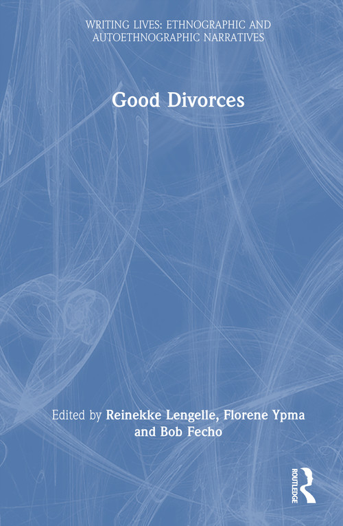Good Divorces by Reinekke Lengelle, Florene Ypma, Bob Fecho, 9781041412113