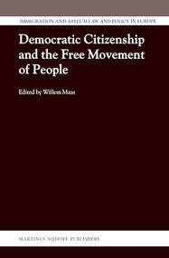 Democratic Citizenship and the Free Movement of People by Willem Maas, 9789004243279