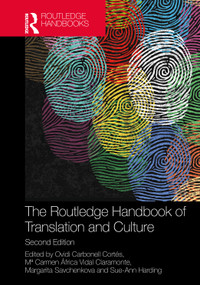 The Routledge Handbook of Translation and Culture by Ovidi Carbonell Cortés, Mª Carmen África Vidal Claramonte, Margarita Savchenkova, Sue-Ann Harding, 9781032909592