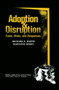 Adoption and Disruption (Rates, Risks, and Responses) by Richard P. Barth, Marianne Berry, 9780202360492
