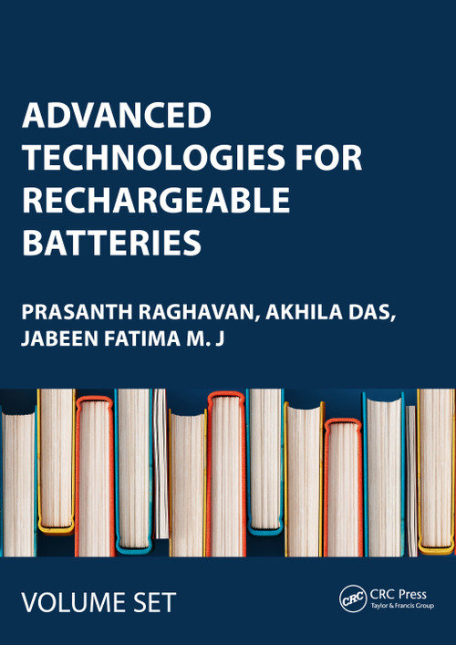Advanced Technologies for Rechargeable Batteries (Two Volume Set) by Prasanth Raghavan, Akhila Das, Jabeen Fatima M. J, 9781032381817