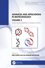 Advances and Applications in Biotechnology: Volume 3 (Molecular Markers in Animal System) by Arti Gupta, Ali Asghar Rastegari, 9781032598147