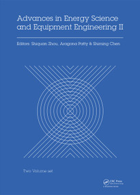 Advances in Energy Science and Equipment Engineering II by Shiquan Zhou, Aragona Patty, Shiming Chen, 9780367778002
