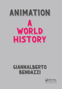 Animation: A World History (The Complete Set) by Giannalberto Bendazzi, 9781138943070
