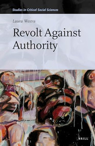 Revolt Against Authority by Laura Westra, 9789004268203