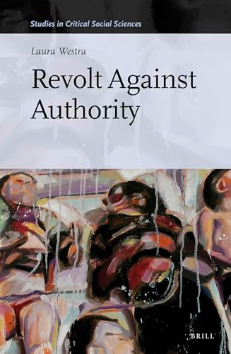 Revolt Against Authority by Laura Westra, 9789004268203
