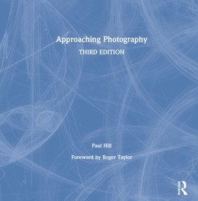 Approaching Photography by Paul Hill, 9780367615369