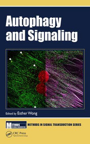 Autophagy and Signaling by Esther Wong, 9781498731898