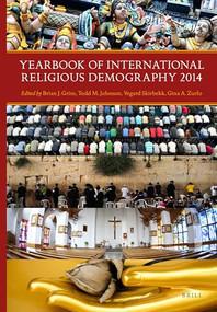 Yearbook of International Religious Demography 2014 by Brian Grim, Johnson Todd, Vegard Skirbekk, Gina Zurlo, 9789004272743