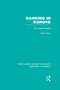 Banking in Europe (RLE Banking & Finance) (The Single Market) by Robert Dixon, 9780415530224