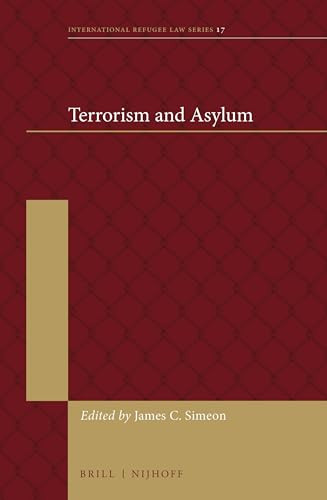 Terrorism and Asylum by James C. Simeon, 9789004273696