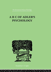 A B C Of Adler'S Psychology by Philippe Mairet, 9780415210645