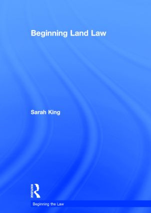 Beginning Land Law by Sarah King, 9781138021761